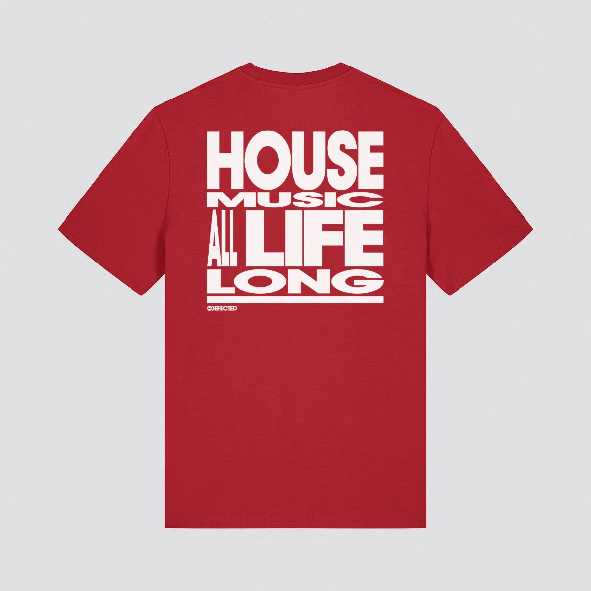 House Music All Life Long Slogan T-Shirt - Image 11