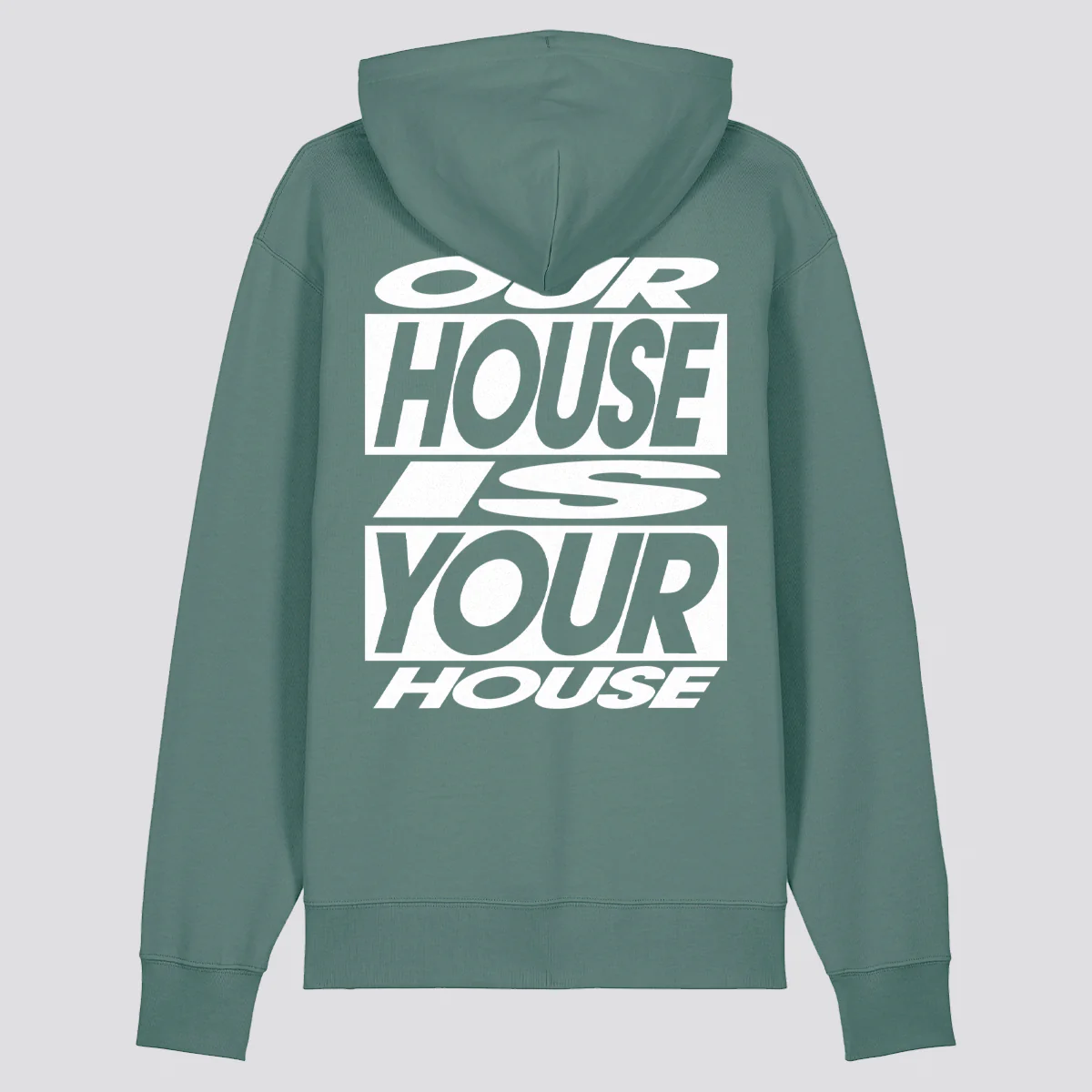 Our House Is Your House Colour Hoodie